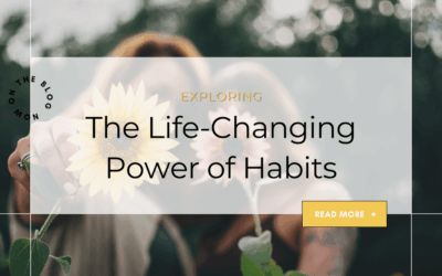 Exploring The Life-Changing Power of Habits
