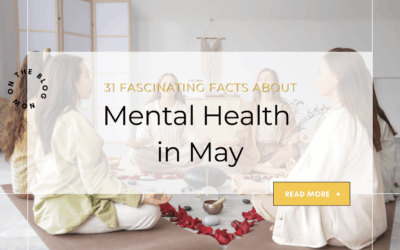 31 Fascinating Facts About Mental Health for May