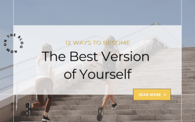 12 Ways to Become the Best Version of Yourself